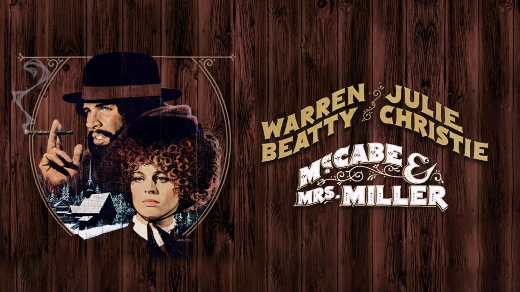 "McCabe and Mrs. Miller" - Gothic Anti-Western 