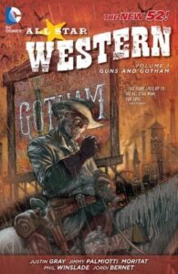  Guns and Gotham - New Jonah Hex Storyline